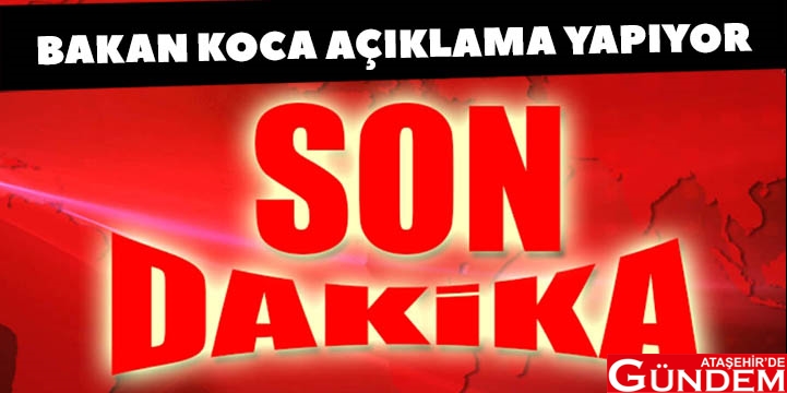 BİLİM KURULU TOPLANTISI SONRASI BAKAN KOCA’DAN AÇIKLAMALAR bakan koca acıklama yapıyor